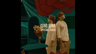 Hassan \u0026 Roshaan - Ishq Bina ft. Fatima Masroor (Official Audio)