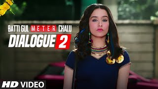 Dialogue Promo 2: Batti Gul Meter Chalu |Shahid Kapoor, Shraddha Kapoor, Divyendu Sharma,Yami Gautam