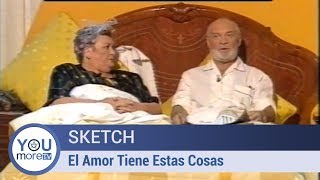 Sketch - El Amor Tiene Estas Cosas