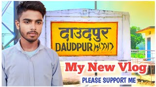 MY NEW VLOG 🔥|| DAUDPUR