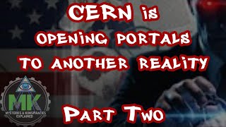 CERN Insider Leak: "There is a portal to another reality" Part 2 (Deep Dive)