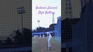Yashasvi Jaiswal style batting
