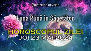WOW, CE ZI! 😀 JOI 23 MAI 2024 ☀♊ HOROSCOPUL ZILEI  cu astrolog Acvaria 🌈