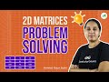 2D Matrices Daily Problem Solving | Practice Problems for School | GeeksforGeeks School