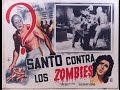 50 Days Of Santo: Santo contra Los Zombies (Santo vs. The Zombies)