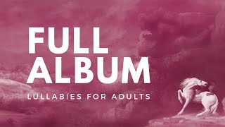 Youth Valley - Lullabies For Adults (Full Album)