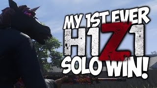 MY 1ST EVER H1Z1 SOLO WIN!