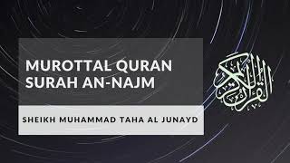 Murottal Merdu Surah An Najm by Syeikh Muhammad Taha Al Junaid