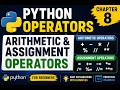 Python Operators Chapter 8 | Arithmetic & Assignment Operators Explained