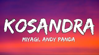 Miyagi & Andy Panda - Kosandra (Lyrics)