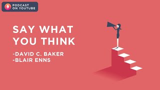 Say What You Think with David C. Baker and Blair Enns | Podcast on YouTube