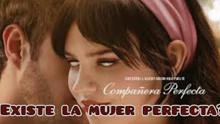 Existe la Mujer Perfecta? Compañera Perfecta, Companion: Te Cuento La Pelicula, comentario y reseña