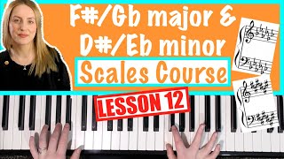 How to play F#/Gb major & D#/Eb minor Piano Scale [SCALES COURSE Lesson 12]