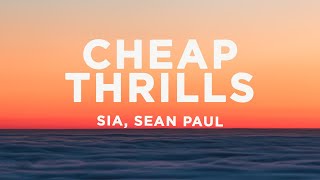 Download Sia - Cheap Thrills (Lyrics) ft. Sean Paul mp3