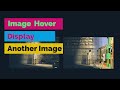 Display image on hover to another image using HTML & CSS only | Image hover effect using CSS