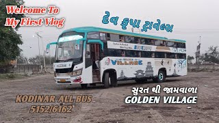 Surat To Jamvala(Gujarat) 600+km Bus Journey 🔥DevKrupa Travels Bus Vlog Golden Villege