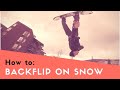 TrickTip Tutorial: How to Backflip On A Snowboard (Clean)