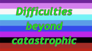 Difficulties beyond catastrophic! (JToH) (part 1)