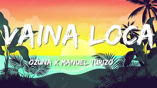 Ozuna x Manuel Turizo - Vaina Loca (Letra/Lyrics)