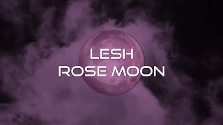 Lesh Rose Moon