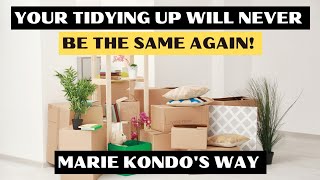 Minimalism and Decluttering - The Power of Tidying Up : How Marie Kondo Will Transform Your Life