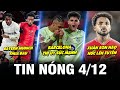 TIN NÓNG BÓNG ĐÁ 4/12| BARCA THỊ UY SỨC MẠNH, BAYERN THUA ĐAU, XUÂN SON HÁO HỨC LÊN TUYỂN VN