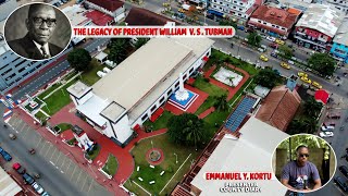 The Legacy of President William V.S. Tubman Liberia longest serving President