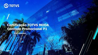 Certificação TOTVS MODA | Controle Promocional P1