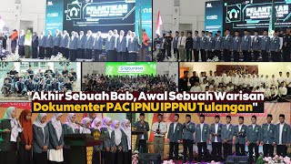 VIDEO DOKUMENTER DEMISIONER PAC TULANGAN " AKHIR SEBUAH BAB AWAL SEBUAH WARISAN "