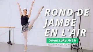 Rond de Jambe en l'Air Swan Lake Act II | Discovering Repertoire Level 4 (RAD)