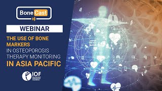 [WEBINAR] The use of bone markers in osteoporosis therapy monitoring in Asia Pacific