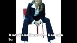 Andrijana Bozovic - Kad nisi tu