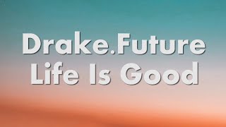 Drake  Future Life Is Good (Lyrics)