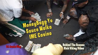 MoneyBagg Yo / Sauce Walka / IME Casino / Behind The Scenes Rich Viking Video / DJ Junnie Vlog