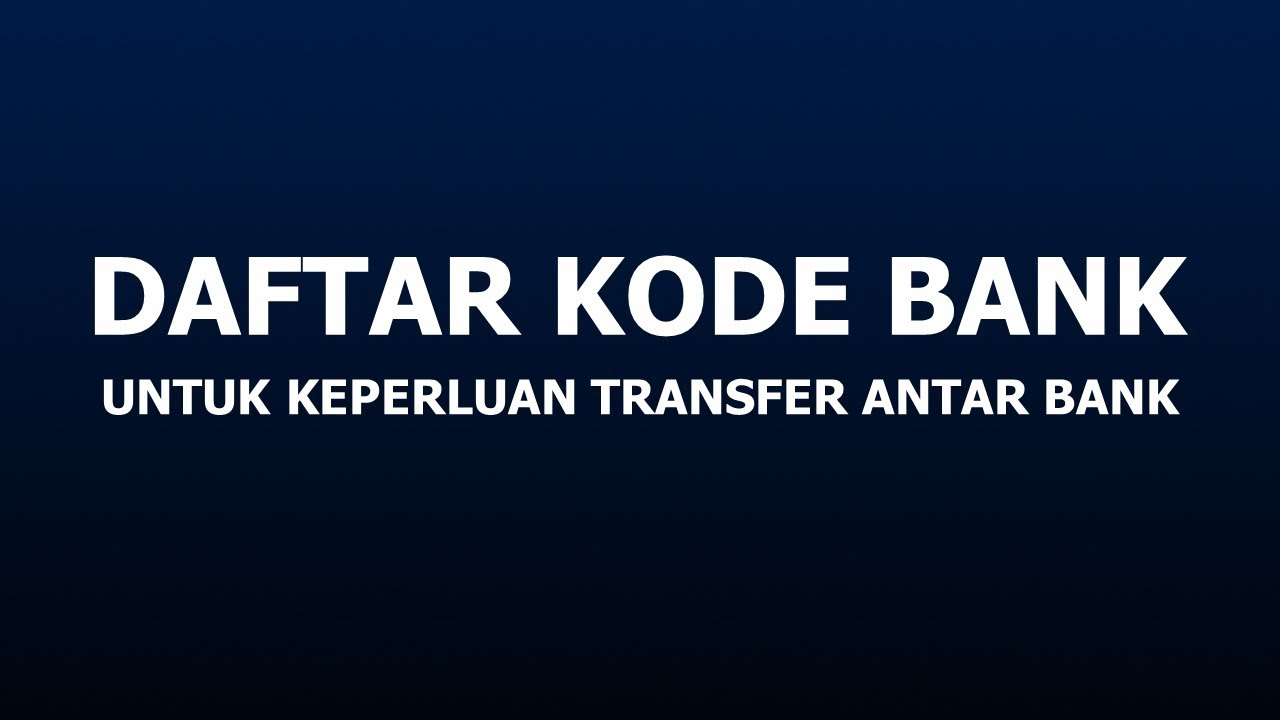 Daftar Kode Bank Untuk Transfer Antar Bank - YouTube