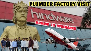 Plumber Factory Visit Truflo By Hindware || Mumbai To Hyderabad ||