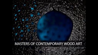 Masters of Contemporary Wood Art presented by Wood Symphony Gallery