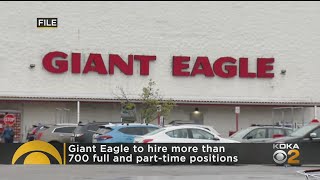 Giant Eagle To Hire More Than 700 Full-Time And Part Time Positions