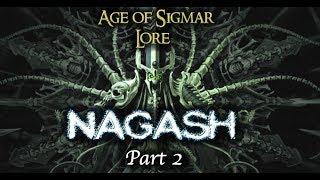 Age of Sigmar Lore: Nagash, Part 2