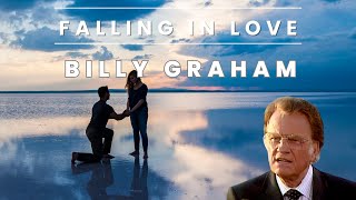 Billy Graham's Warning about Falling in Love - You Won't Believe What It Is!