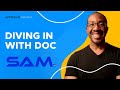 Diving In with Doc: SAM.ai