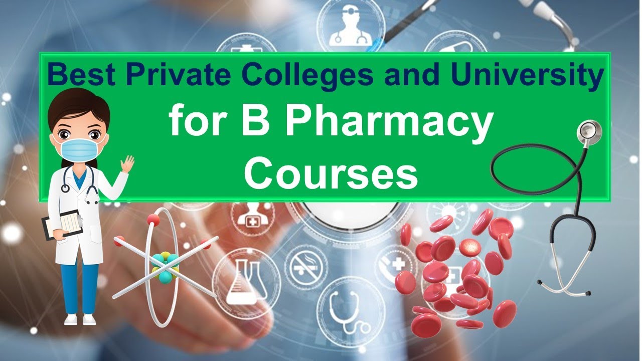 Best Private Medical Colleges And Universities For B Pharmacy || BSc ...