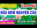 Karaoke Nữa Đêm Nguyện Cầu Tone Nữ Nhạc Sống Mới | Hoài Phong Organ