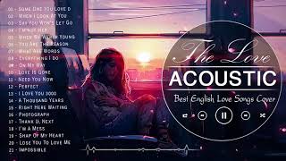 Most Popular English Acoustic Love Songs Cover 2021  Best Balad Acoustic Cover Of Popular Songs Ever