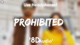 Prohibited - 8D Audio | Sabi Bhinder & Gurlez Akhtar | Avvy Sra | New Punjabi Song |