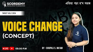 Topic :- VOICE CHANGE(CONCEPT) এতিয়া পঢ়া হ'ব সহজ SCORDEMY || BY-BHUPALI S. MA'AM