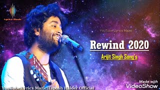 Arijit Singh Songs 2020 Rewind | Lyrics Mazic | Happy New Year 2021