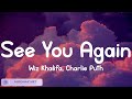 Wiz Khalifa - See You Again (Lyrics) Ft Charlie Puth || Christina Perri, Ellie Goulding,... (Mix)