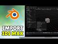 How To Import Blender File To 3Ds Max (2026) - Full Guide