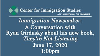 Immigration Newsmaker: A Conversation with Ryan Girdusky about his new book, They're Not Listening